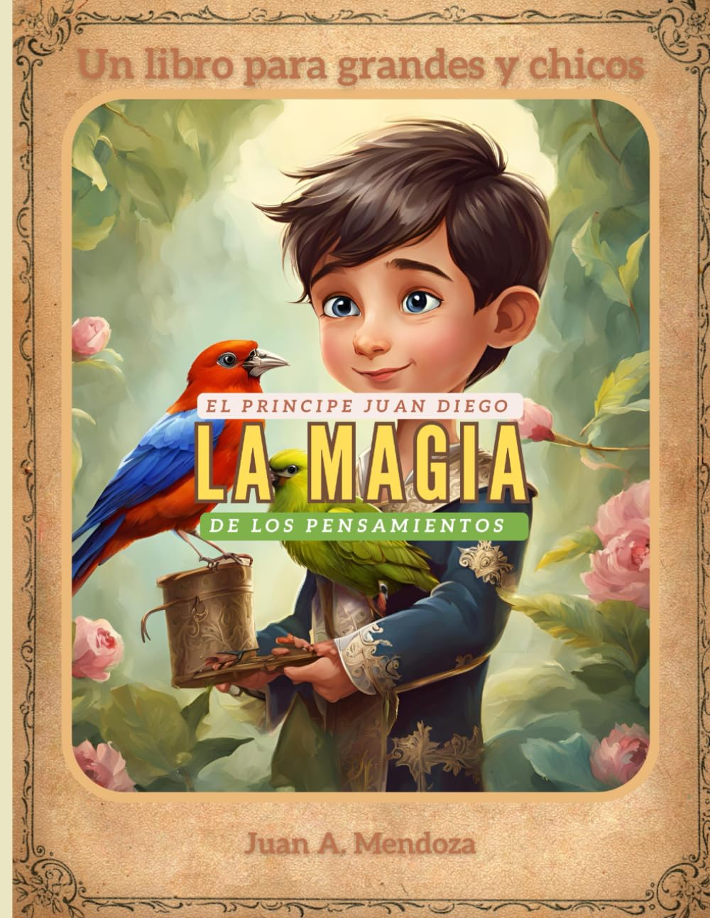 El principe Juan Diego La magia de los pensamientos (Spanish Edition)